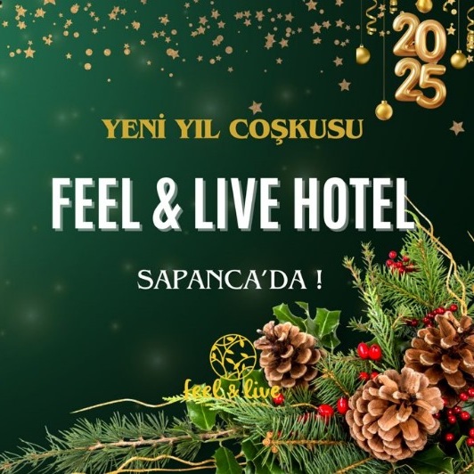 Feel & Live Hotel Sapanca Yılbaşı Programı 2025